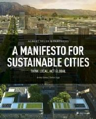 ALBERT SPEER & PARTNER - A MANIFESTO FOR SUSTAINABLE CITIES