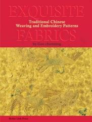 EXQUISITE FABRICS "TRADITIONAL CHINESE WEAVING AND EMBROIDERY PATTERNS"