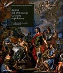 DIPINTI DEL XVIII SECOLO. LA SCUOLA NAPOLETANA. "LE COLLEZIONI BORBONICHE E POSTUNITARIE"