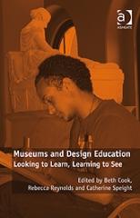 MUSEUM AND DESIGN EDUCATION "LOOKING TO LEARN, LEARNING TO SEE"