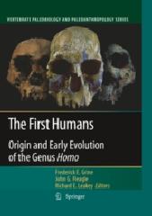 THE FIRST HUMANS "ORIGIN AND EARLY EVOLUTION OF THE GENUS HOMO"