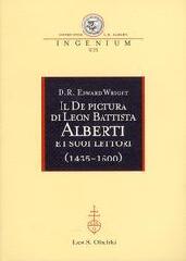 IL "DE PICTURA" DI LEON BATTISTA ALBERTI E I SUOI LETTORI. (1435-1600)