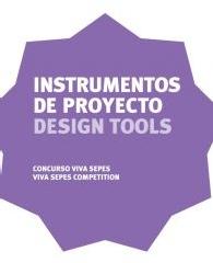 PAISAJES DOMÉSTICOS: INSTRUMENTOS DE PROYECTO EN EL CONCURSO VIVA = DESIGN TOOLS