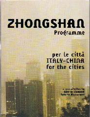 ZHONGSHAN PROGRAMME: ITALIA/CINA PER LE CITTA - ITALY/CHINA FOR THE CITIES