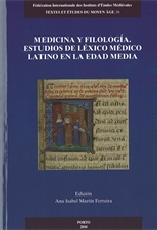 MEDICINA Y FILOLOGÍA. ESTUDIOS DE LÉXICO MÉDICO LATINO EN LA EDAD MEDIA