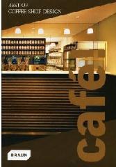 CAFE! BEST OF COFFEE SHOP DESIGN