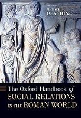THE OXFORD HANDBOOK OF SOCIAL RELATIONS IN THE ROMAN WORLD