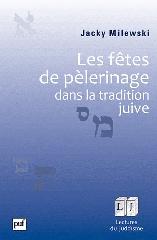 LES FÊTES DE PÈLERINAGE DANS LA TRADITION JUIVE