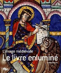 LE LIVRE ENLUMINÉ "L'IMAGE MÉDIÉVALE"