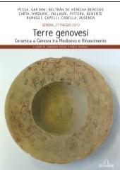 TERRE GENOVESI. CERAMICA A GENOVA TRA MEDIOEVO E RINASCIMENTO.