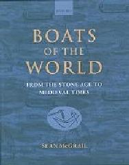 BOATS OF THE WORLD "FROM THE STONE AGE TO MEDIEVAL TIMES"