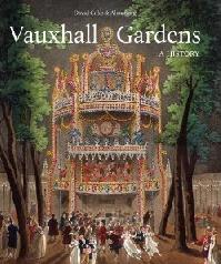 VAUXHALL GARDENS. A HISTORY