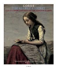 THE SECRET ARMOIRE "COROT'S FIGURE PAINTINGS AND THE WORLD OF READING"