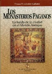 LOS MONASTERIOS PAGANOS: LA HUIDA DE LA CIUDAD EN EL MUNDO ANTIGUO