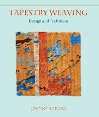 TAPESTRY WEAVING "DESIGN & TECHNIQUE"