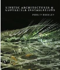KINETIC ARCHITECTURES AND GEOTEXTILE INSTALLATIONS
