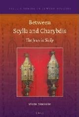BETWEEN SCYLLA AND CHARYBDIS: THE JEWS IN SICILY