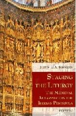 STAGING THE LITURGY "THE MEDIEVAL ALTARPIECE IN THE IBERIAN PENINSULA"