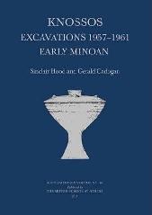 KNOSSOS EXCAVATIONS 1957-61 "EARLY MINOAN (BSA SUPPLEMENTARY VOLUME)"