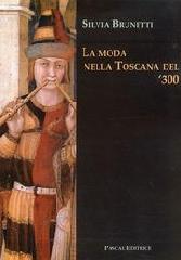 LA MODA NELLA TOSCANA DEL '300