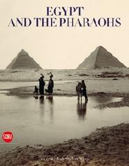 THE UNIVERSITY AND THE PHARAOHS. Vol.1-2 "EGYPT AND THE PHARAOHS. FROM CONSERVATION TO ENJOYMENT"