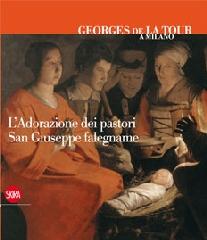 GEORGES DE LA TOUR A MILANO "SAN GIUSEPPE FALEGNAME E DEI A PASTORI"