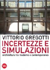 INCERTEZZE E SIMULAZIONI "ARCHITETTURA TRA MODERNO E CONTEMPORANEO"