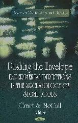 PUSHING THE ENVELOPE EXPERIMENTAL DIRECTIONS IN THE ARCHAEOLOGY OF STONE TOOLS
